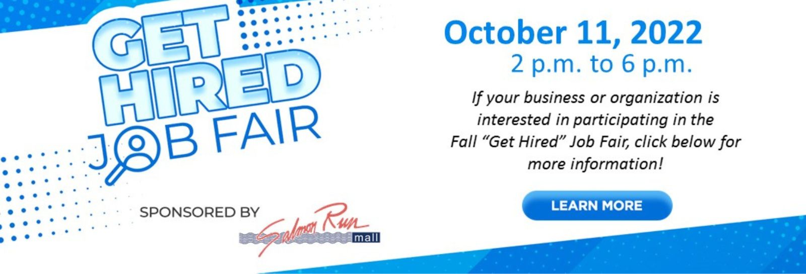 Get Hired Job Fair at Salmon Run Mall October 11th from 2pm to 6pm